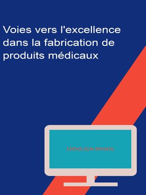 cover image of Voies vers l'excellence dans la fabrication de produits médicaux